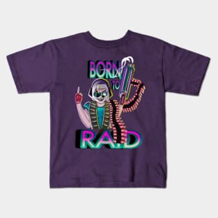 BORN TO RAID Kids T-Shirt